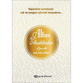 Altın Anahtarlar (Ciltli) Ipek Cihan Bilgin