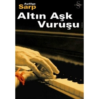 Altın Aşk Vuruşu Aydilge Sarp