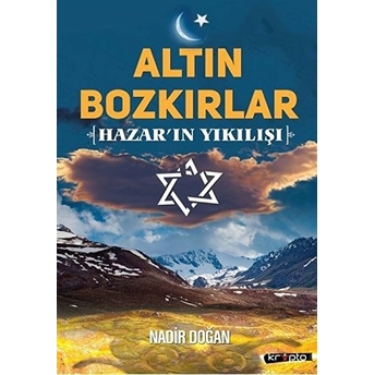 Altın Bozkırlar - Hazar'ın Yıkılışı Nadir Doğan