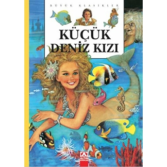 Altın Büyük Klasikler Dizisi 2 Küçük Deniz Kızı Hans Christian Andersen