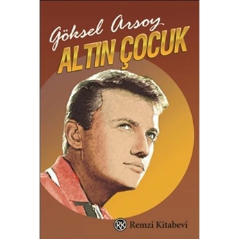 Altın Çocuk Göksel Arsoy