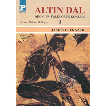 Altın Dal Cilt: 1 James George Frazer