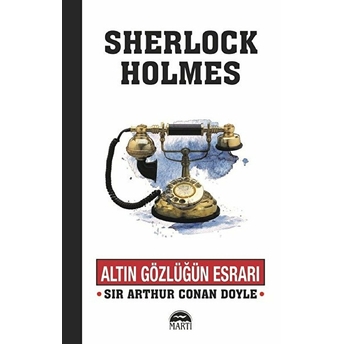 Altın Gözlüğün Esrarı Sir Arthur Conan Doyle