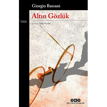 Altın Gözlük - Modern Klasikler Giorgio Bassani