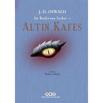 Altın Kafes - Sör Benfro’nun Şarkısı 3 J. D. Oswald