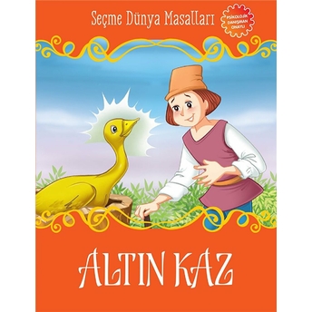 Altın Kaz - Seçme Dünya Masalları Kolektif