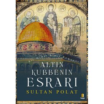 Altın Kubbenin Esrarı Sultan Polat