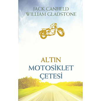 Altın Motosiklet Çetesi Jack Canfield