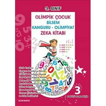 Altın Nokta 3. Sınıf Olimpik Çocuk Bilsem Kanguru : Olimpiyat Zeka Kitabı Tamamı Çözümlü Kolektif