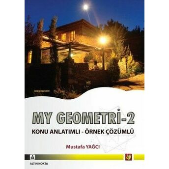 Altın Nokta My Geometri 2 Konu Anlatımlı Örnek Çözümlü Mustafa Yağcı