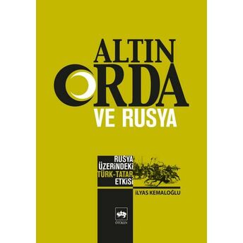 Altın Orda Ve Rusya Ilyas Kamalov