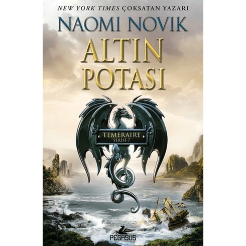 Altın Potası (Temeraıre Serisi - 7) - Naomi Novik