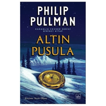 Altın Pusula - Karanlık Cevher Serisi 1. Kitap Philip Pullman