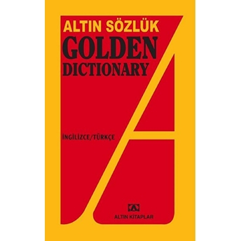 Altın Sözlük Golden Dictionary - Ingilizce - Türkçe Gülsevin Taşpınar