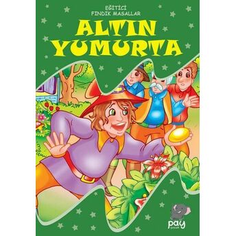 Altın Yumurta - Eğitici Fındık Masallar Kolektif