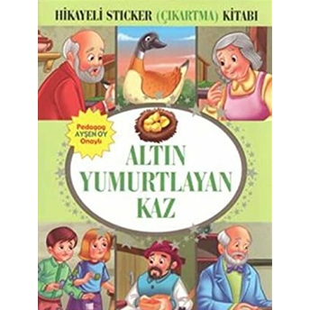 Altın Yumurtlayan Kaz Hikayeli Sticker Çıkartma Kitabı Kolektif