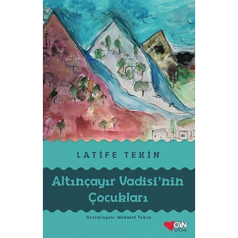 Altınçayır Vadisi'nin Çocukları Latife Tekin