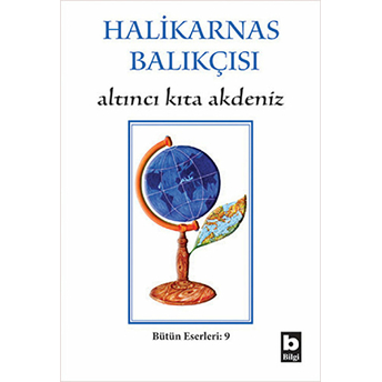 Altıncı Kıta - Akdeniz Halikarnas Balıkçısı