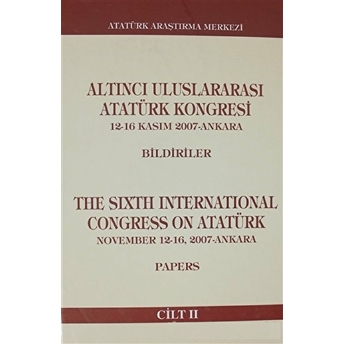 Altıncı Uluslararası Atatürk Kongresi Cilt 2 Ciltli Kolektif