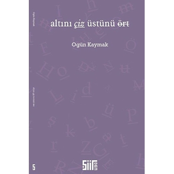 Altını Çiz Üstünü Ört