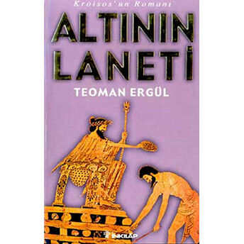 Altının Laneti Kroisos'un Romanı Teoman Ergül