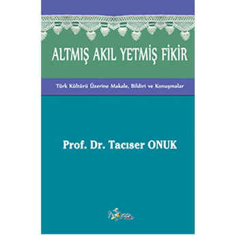 Altmış Akıl Yetmiş Fikir