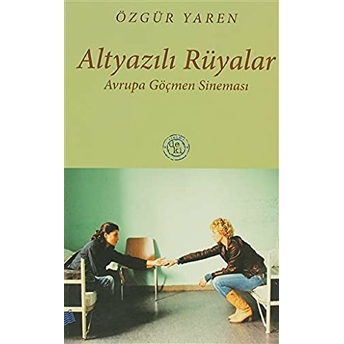 Altyazılı Rüyalar-Özgür Yaren