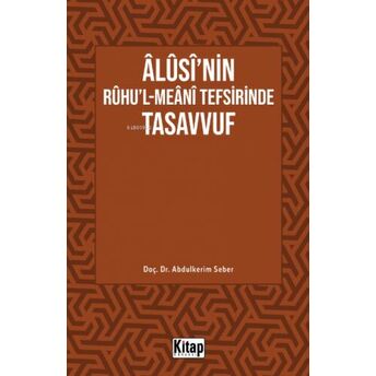 Âlûsî'nin Rûhu'l-Meânî Tefsirinde Tasavvuf Abdulkerim Seber