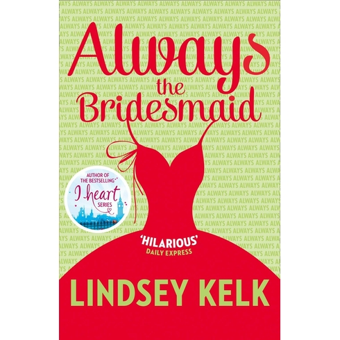 Always The Bridesmaid Lindsey Kelk