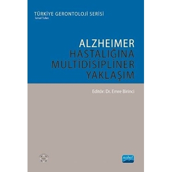 Alzheimer Hastalığına Multidisipliner Yaklaşım - Emine Birinci