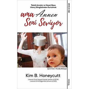 Ama Annen Seni Seviyor Kim B. Honeycutt