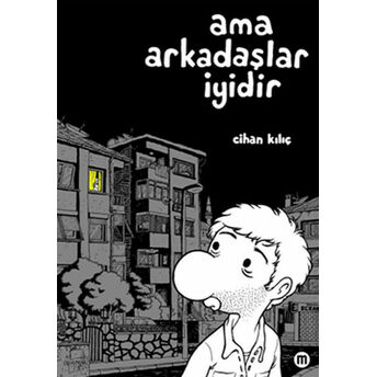 Ama Arkadaşlar Iyidir Cihan Kılıç