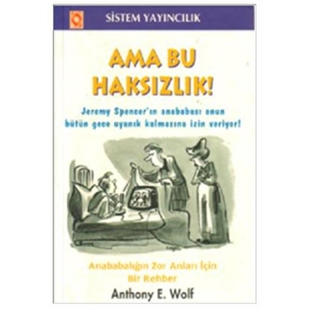 Ama Bu Haksızlık Anthony E. Wolf