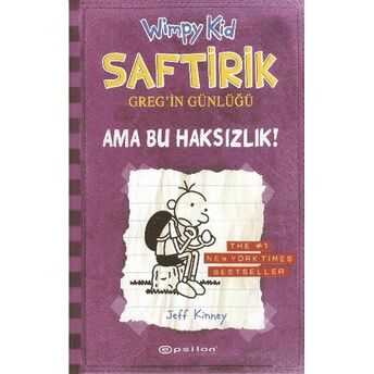 Ama Bu Haksızlık! - Saftirik Greg’in Günlüğü 5 - Ciltli Jeff Kinney