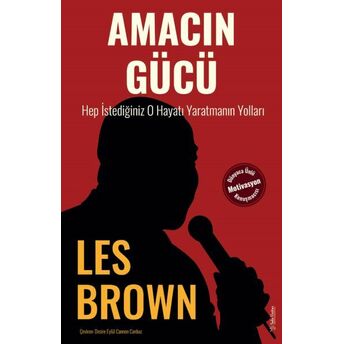 Amacın Gücü Les Brown