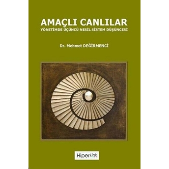 Amaçlı Canlılar Mehmet Değirmenci