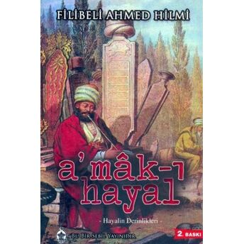 Amak-I Hayal Filibeli Ahmed Hilmi