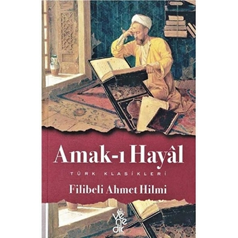 Amak-I Hayal Filibeli Ahmet Hilmi Efendi