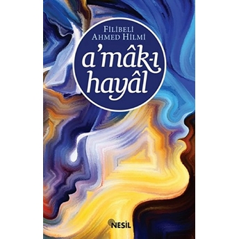 Amak-I Hayal Şehbenderzade Filibeli Ahmed Hilmi