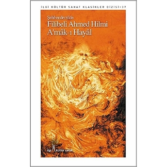 Amak-I Hayal Şehbenderzade Filibeli Ahmed Hilmi