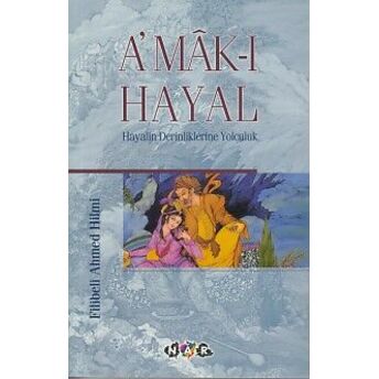 Amak-I Hayal Şehbenderzade Filibeli Ahmed Hilmi