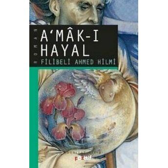 Amak-I Hayal Şehbenderzade Filibeli Ahmed Hilmi