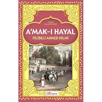 Amak-I Hayal Şehbenderzade Filibeli Ahmed Hilmi