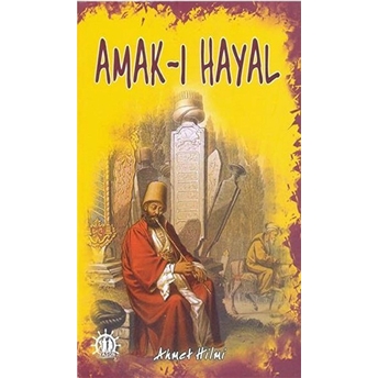 Amak-I Hayal Şehbenderzade Filibeli Ahmed Hilmi