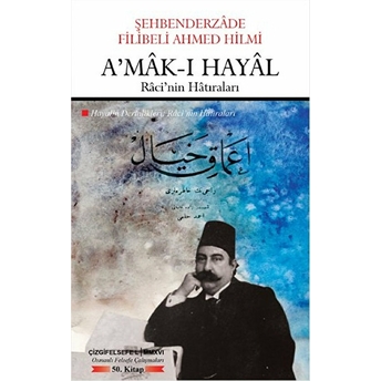 A'mak-I Hayal Şehbenderzade Filibeli Ahmed Hilmi