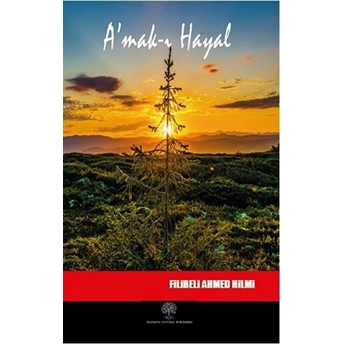 A'mak-I Hayal - Şehbenderzade Filibeli Ahmed Hilmi