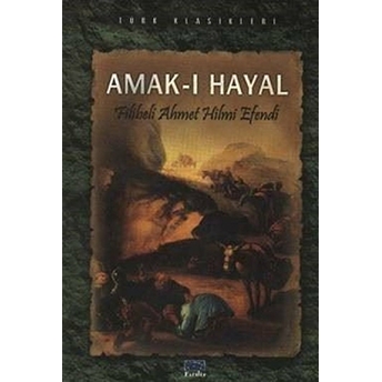 Amak-I Hayal Şehbenderzade Filibeli Ahmed Hilmi