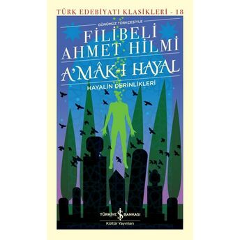 A'mak-I Hayal - Türk Edebiyatı Klasikleri (Ciltli) Filibeli Ahmet Hilmi Efendi