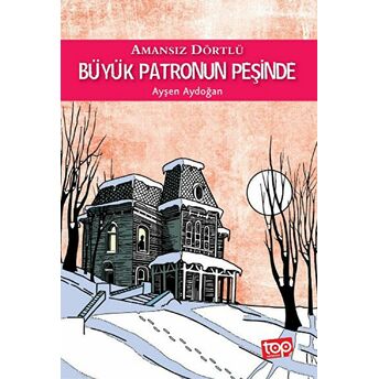 Amansız Dörtlü 4 - Büyük Patronun Peşinde Ayşen Aydoğan