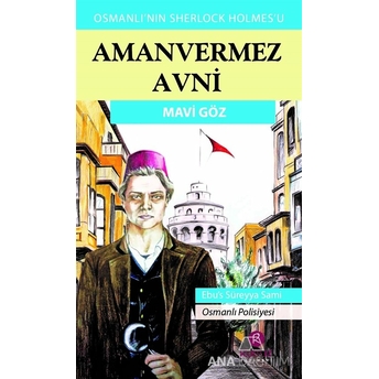 Amanvermez Avni - Mavi Göz Ebüssüreyya Sami